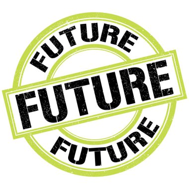 FUTURE text written on green-black round stamp sign