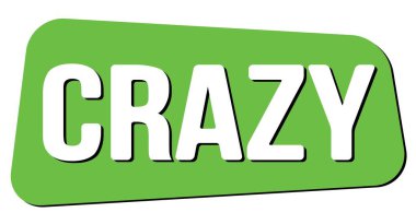 CRAZY text written on green trapeze stamp sign.