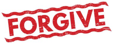 FORGIVE text written on red lines stamp sign.