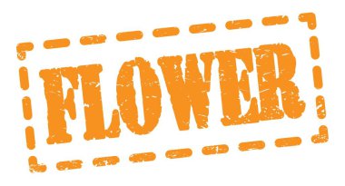 FLOWER text written on orange dash stamp sign.