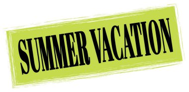 SUMMER VACATION text written on green-black rectangle stamp sign.