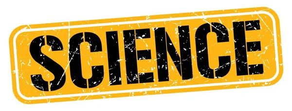 SCIENCE text written on orange-black grungy stamp sign.