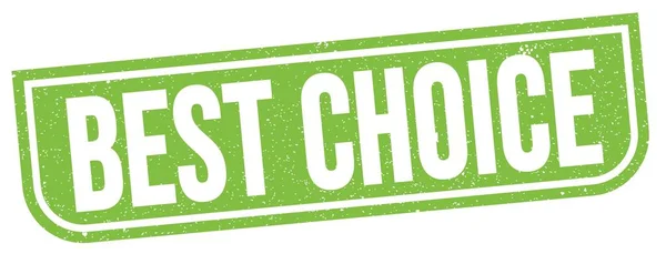 Best Choice Text Written Green Grungy Stamp Sign —  Fotos de Stock
