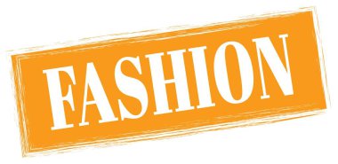 FASHION text written on orange rectangle stamp sign.