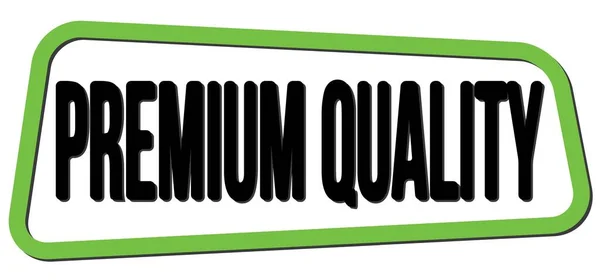 Premium Quality Text Written Green Black Trapeze Stamp Sign — Stock Photo, Image