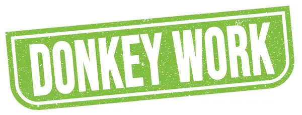 Текст Donkey Work Написан Зеленом Грифе — стоковое фото