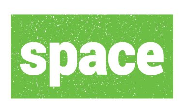 space text written on green grungy stamp sign.