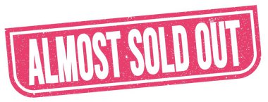 ALMOST SOLD OUT text written on pink grungy stamp sign.
