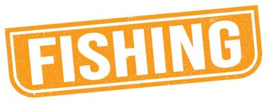 FISHING text written on orange grungy stamp sign.