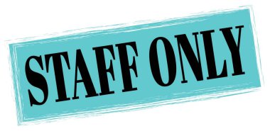 STAFF ONLY text written on blue-black rectangle stamp sign.