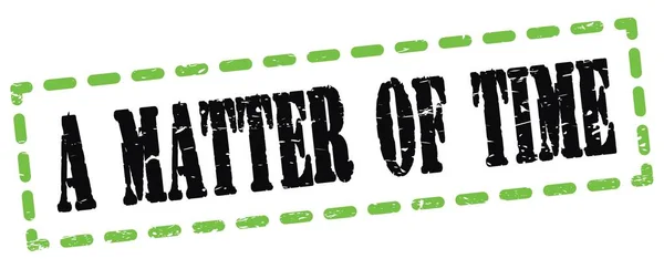 Matter Time Text Written Green Black Dash Stamp Sign — Stock Fotó