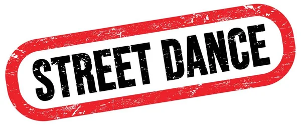STREET DANCE, text on red-black rectangle stamp sign.