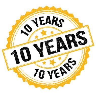 10 YEARS text written on yellow-black round stamp sign