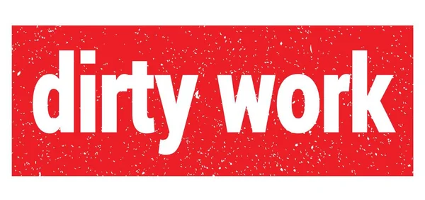 Dirty Work Text Written Red Grungy Stamp Sign — Stok fotoğraf
