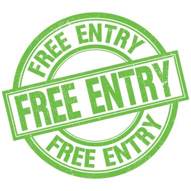 FREE ENTRY text written word on green round stamp sign