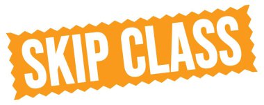 SKIP CLASS text written on orange zig-zag stamp sign.