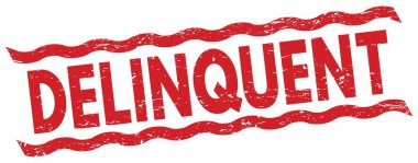 DELINQUENT text written on red lines stamp sign.