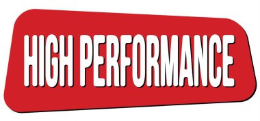 HIGH PERFORMANCE text written on red trapeze stamp sign.