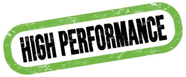 HIGH PERFORMANCE, text on green-black rectangle stamp sign.