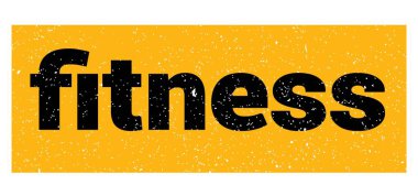 fitness text written on yellow-black grungy stamp sign.