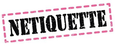 NETIQUETTE metni pembe-siyah tire işareti üzerine yazılmış.