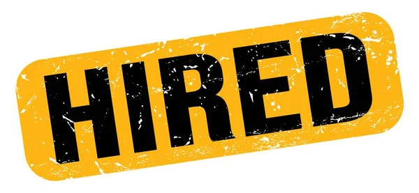 Hired Text Written Yellow Black Grungy Stamp Sign — Photo