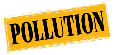 POLUTION metni turuncu-siyah dikdörtgen mühür işareti üzerine yazılmış.