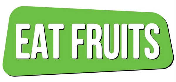 Eat Gyümölcsös Szöveget Írt Zöld Trapézpecsét Jel — Stock Fotó