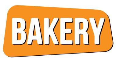Turuncu trapez damgasıyla yazılmış BAKERY metni.