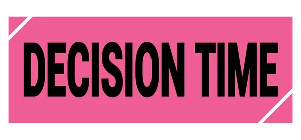 Decyzja Czas Tekst Napisany Różowo Czarnym Znaczku Grungowym — Zdjęcie stockowe