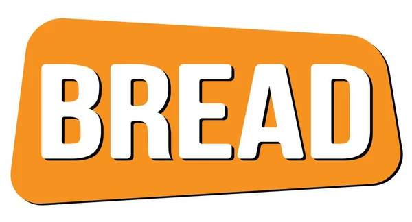 Bread Text Written Orange Trapeze Stamp Sign — 图库照片