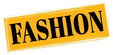 FASHION metni turuncu-siyah dikdörtgen mühür işareti üzerine yazılmış.