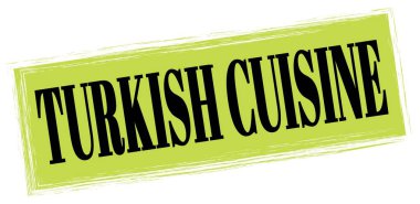 Yeşil-siyah dikdörtgen işareti üzerine yazılmış TURKISH CUISINE metni.