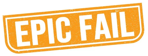 Epic Fail Text Written Orange Grungy Stamp Sign — Stock Fotó