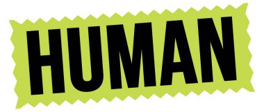 Yeşil-siyah zig-zag işareti üzerine yazılmış insanoğlu metni.