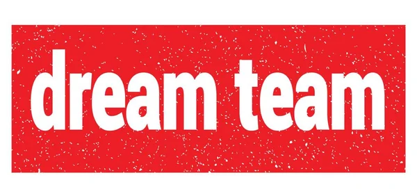 Dream Team Texto Escrito Rojo Signo Sello Grungy — Foto de Stock