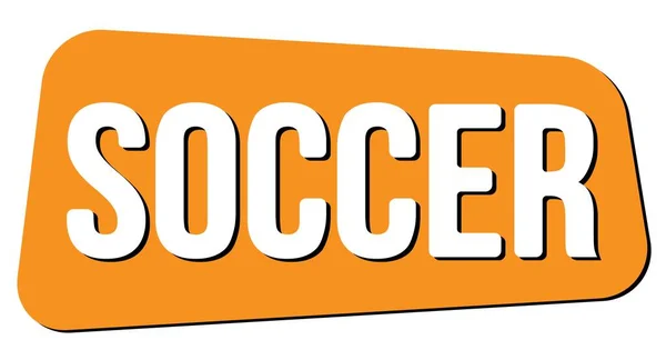 Soccer Texto Escrito Trapecio Naranja Signo Sello — Foto de Stock