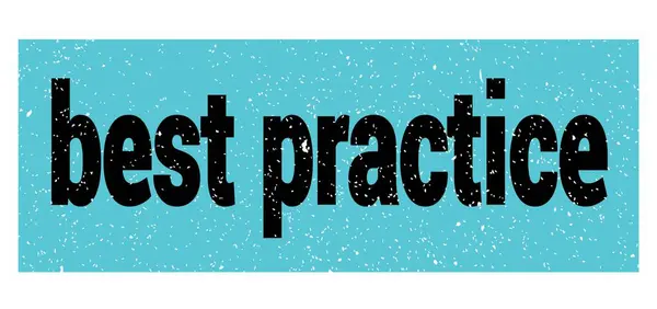 Beste Practice Text Geschrieben Auf Blau Schwarzem Grungy Stempelschild — Stockfoto