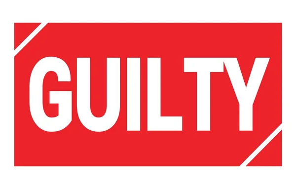 Guilty Teks Ditulis Pada Tanda Cap Persegi Panjang Merah — Stok Foto