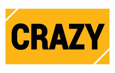 Sarı-siyah dikdörtgen işareti üzerine yazılmış çılgın metin.