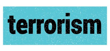 Terörizm metni mavi-siyah grungy işareti üzerine yazılmış.