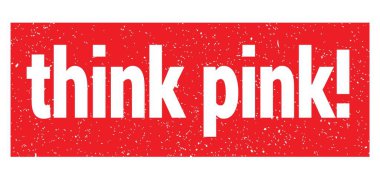 Pembe düşün! Kırmızı grungy mühür işareti üzerine yazılmış metin.