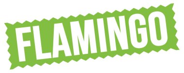 Yeşil zig-zag işareti üzerine yazılmış FLAMINGO metni.