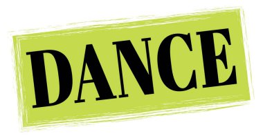 Yeşil-siyah dikdörtgen işareti üzerine yazılmış DANCE metni.