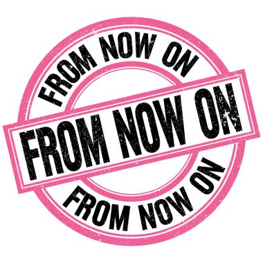 Şu andan itibaren pembe-siyah pul işareti üzerine yazılmış metin