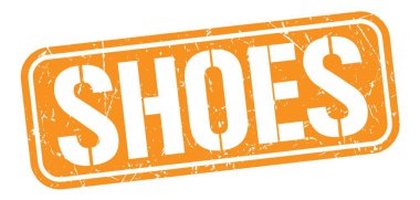SHOES text written on orange grungy stamp sign.