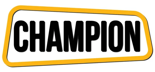 Champion Text Written Yellow Black Trapeze Stamp Sign — Stock Photo, Image