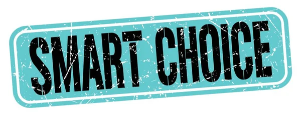 Smart Choice Texto Escrito Azul Negro Signo Grungy Sello — Foto de Stock
