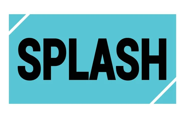 SPLASH text written on blue-black rectangle stamp sign.