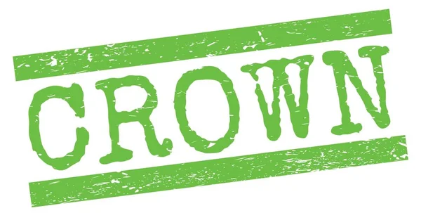 Yeşil Grungy Satır Işareti Üzerine Yazılmış Crown Metin — Stok fotoğraf
